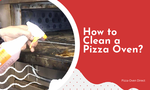 How to Clean a Pizza Oven: The Ultimate Guide (Sparkling Results)